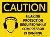 Caution: Hearing Protection Required When Compressor Is Running Landscape With Icon - Wall Sign