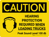 Caution: Hearing Protection Required When Loading Trucks Landscape With Icon - Wall Sign