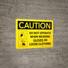 Caution: PPE Do Not Operate When Wearing Gloves or Loose Clothing Landscape With Icon - Wall Sign