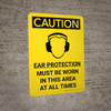 Caution: PPE Ear Protection Must be Worn in Area at All Times Portrait With Icon - Wall Sign