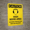 Caution: PPE High Noise Area Hearing Protection May be Required Portrait With Icon - Wall Sign