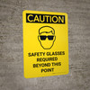 Caution: PPE Safety Glasses Required Beyond This Point Portrait With Icon - Wall Sign Caution: PPE Safety Glasses Required Beyond This Point Portrait With Icon - Wall Sign