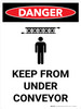Danger: Keep From Under Conveyor Portrait with Graphic - Wall Sign