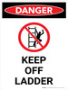 Danger: Keep Off Ladder Portrait with Graphic - Wall Sign Danger: Keep Off Ladder Portrait with Graphic - Wall Sign