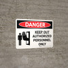 Danger: Keep Out - Authorized Personnel Only Landscape with Graphic - Wall Sign