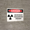 Danger: Microwave Frequencies Present Landscape with Graphic - Wall Sign Danger: Microwave Frequencies Present Landscape with Graphic - Wall Sign