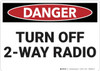 Danger: Turn Off 2 Way Radio - Wall Sign Danger: Turn Off 2 Way Radio - Wall Sign