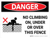 Danger: No Climbing On Under Or Over This Fence Landscape with Graphic - Wall Sign