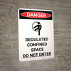 Danger: Regulated Confined Space Do Not Enter Portrait with Graphic - Wall Sign