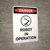 Danger: Robot in Operation Portrait with Graphic - Wall Sign Danger: Robot in Operation Portrait with Graphic - Wall Sign