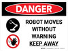 Danger: Robot Moves Without Warning Keep Away Landscape with Graphic - Wall Sign