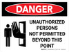 Danger: Unauthorized Not Permitted Beyond This Point Landscape with Graphic - Wall Sign