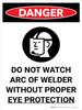 Danger: PPE Do Not Watch Arc Wear Proper Eye Protection Portrait with Graphic - Wall Sign Danger: PPE Do Not Watch Arc Wear Proper Eye Protection Portrait with Graphic - Wall Sign