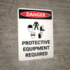 Danger: PPE Protective Equipment Required Portrait with Graphic - Wall Sign Danger: PPE Protective Equipment Required Portrait with Graphic - Wall Sign