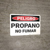 Danger: Propane No Smoking - Spanish - Wall Sign