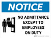Notice: No Admittance Except To Employees On Duty Landscape with Graphic