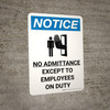Notice: No Admittance Except To Employees On Duty Portrait with Graphic