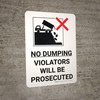 No Dumping Violators Will Be Prosecuted Portrait with Graphic - Wall Sign
