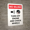 No Idling Turn Off Engine And Chock Wheels Portrait with Graphic - Wall Sign No Idling Turn Off Engine And Chock Wheels Portrait with Graphic - Wall Sign