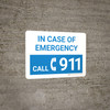 In Case Of Emergency Call 911 Blue Landscape with Icon - Wall Sign