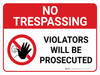 No Trespassing: Violators Will Be Prosecuted Landscape with Graphic - Wall Sign