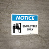 Notice: Employees Only Landscape with Icon - Wall Sign Notice: Employees Only Landscape with Icon - Wall Sign