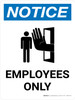 Notice: Employees Only Portrait with Icon - Wall Sign Notice: Employees Only Portrait with Icon - Wall Sign