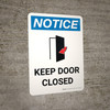 Notice: Keep Door Closed Portrait with Icon - Wall Sign