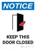 Notice: Keep This Door Closed Portrait with Icon - Wall Sign