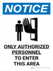 Notice: Only Authorized Personnel to Enter This Area Portrait with Icon - Wall Sign