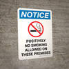 Notice: Positively No Smoking Allowed On These Premises Portrait with Icon - Wall Sign Notice: Positively No Smoking Allowed On These Premises Portrait with Icon - Wall Sign