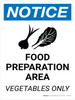 Notice: Food Prep Area Vegetables Only Portrait with Icon - Wall Sign