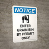 Notice: Enter Grain Bin By Permit Only Portrait with Icon - Wall Sign Notice: Enter Grain Bin By Permit Only Portrait with Icon - Wall Sign