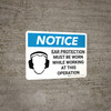 Notice: Ear Protection Must be Worn While Working Operation Landscape with Icon - Wall Sign