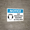 Notice: Ear Protection Required in This Area Landscape with Icon - Wall Sign