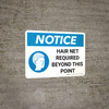 Notice: Hair Net Required Beyond This Point Landscape with Icon - Wall Sign Notice: Hair Net Required Beyond This Point Landscape with Icon - Wall Sign