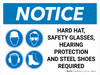 Notice: Hard Hat Safety Glasses Hearing Protection Steel Toe Shoes Required Landscape with Icon - Wall Sign Notice: Hard Hat Safety Glasses Hearing Protection Steel Toe Shoes Required Landscape with Icon - Wall Sign