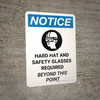 Notice: Hard Hats And Safety Glasses Required Beyond this point Portrait with Icon - Wall Sign Notice: Hard Hats And Safety Glasses Required Beyond this point Portrait with Icon - Wall Sign