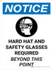 Notice: Hard Hats And Safety Glasses Required Beyond this point Portrait with Icon - Wall Sign Notice: Hard Hats And Safety Glasses Required Beyond this point Portrait with Icon - Wall Sign