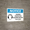 Notice: Hearing Protection Required Beyond This Point Landscape with Icon - Wall Sign