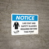 Notice: Lab Coat Safety Glasses Required Beyond this Point Landscape with Icon - Wall Sign Notice: Lab Coat Safety Glasses Required Beyond this Point Landscape with Icon - Wall Sign