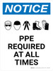 Notice: PPE Required At All Times Portrait with Icon - Wall Sign Notice: PPE Required At All Times Portrait with Icon - Wall Sign