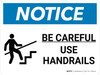 Notice: Be Careful Use Handrails Landscape with Icon - Wall Sign
