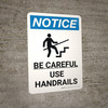 Notice: Be Careful Use Handrails Portrait with Icon - Wall Sign
