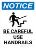 Notice: Be Careful Use Handrails Portrait with Icon - Wall Sign