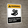 Warning: Rotating Parts Keep Away ANSI Portrait - Wall Sign Warning: Rotating Parts Keep Away ANSI Portrait - Wall Sign