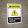 Caution: Slow Moving Vehicle ANSI Portrait - Wall Sign Caution: Slow Moving Vehicle ANSI Portrait - Wall Sign