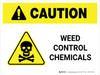 Caution: Weed Control Chemicals Landscape - Wall Sign