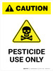Caution: Pesticide Use Only Portrait - Wall Sign