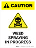 Caution: Weed Spraying In Progress Portrait - Wall Sign